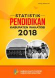 Statistics of Education in Wakatobi Regency 2018