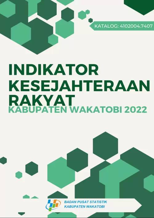 Peoples Welfare Indicator of Wakatobi Regency 2022