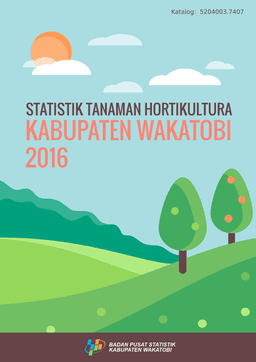 Statistik Tanaman Hortikultura Kabupaten Wakatobi 2016