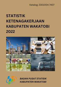 Statistik Ketenagakerjaan Kabupaten Wakatobi 2022