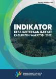 Indikator Kesejahteraan Rakyat Kabupaten Wakatobi 2017