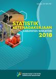 Statistik Ketenagakerjaan Kabupaten Wakatobi Tahun 2018