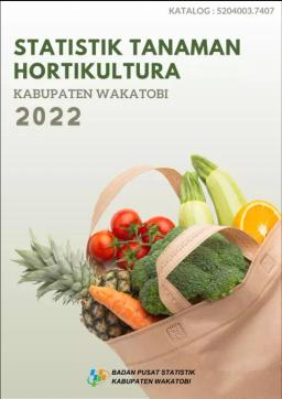 Statistik Tanaman Hortikultura Kabupaten Wakatobi 2022