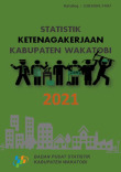 Statistik Ketenagakerjaan Kabupaten Wakatobi 2021